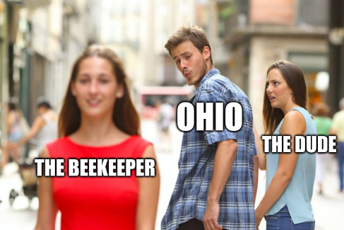Distracted boyfriend meme: Ohio turns from The Dude to look at The Beekeeper.